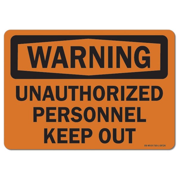 Safety Sign, OSHA Warning, 18" Height, 24" Width, Unauthorized Personnel Keep Out, Landscape